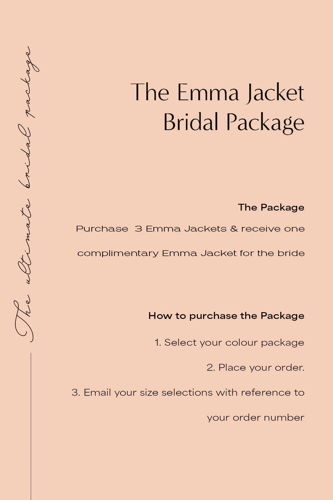 Emma Bridal Package - 3 x Jackets   1 complimentary