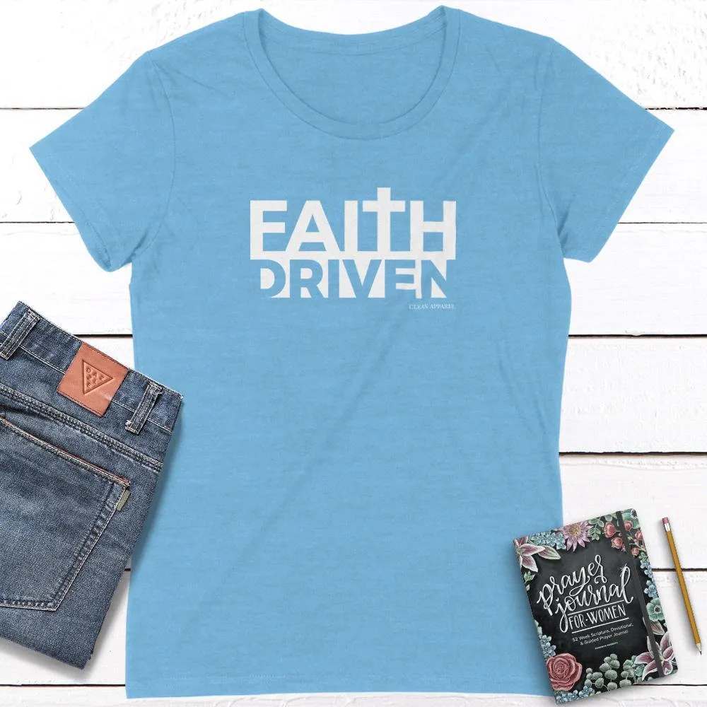 Faith Driven Ladies Fit Tees