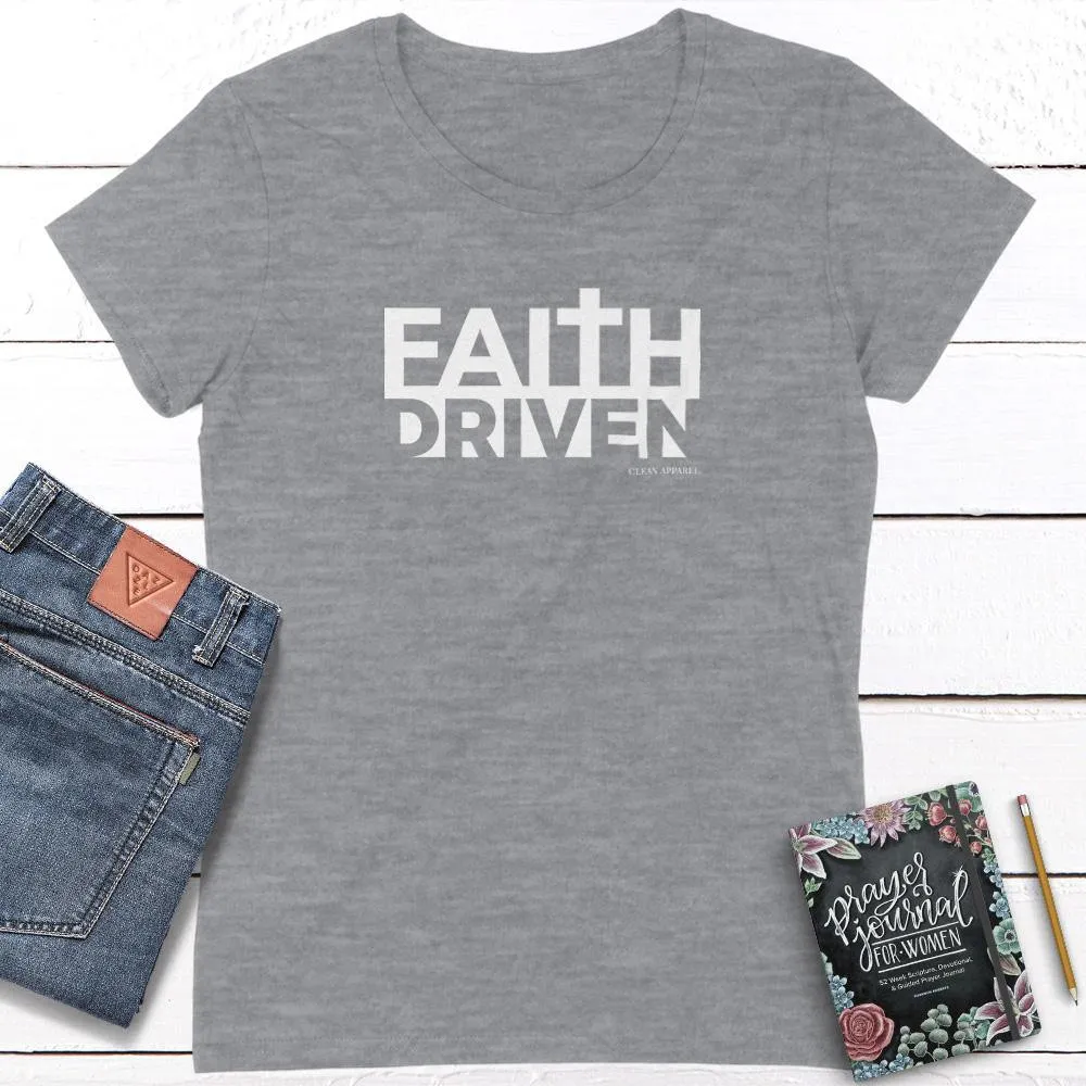 Faith Driven Ladies Fit Tees