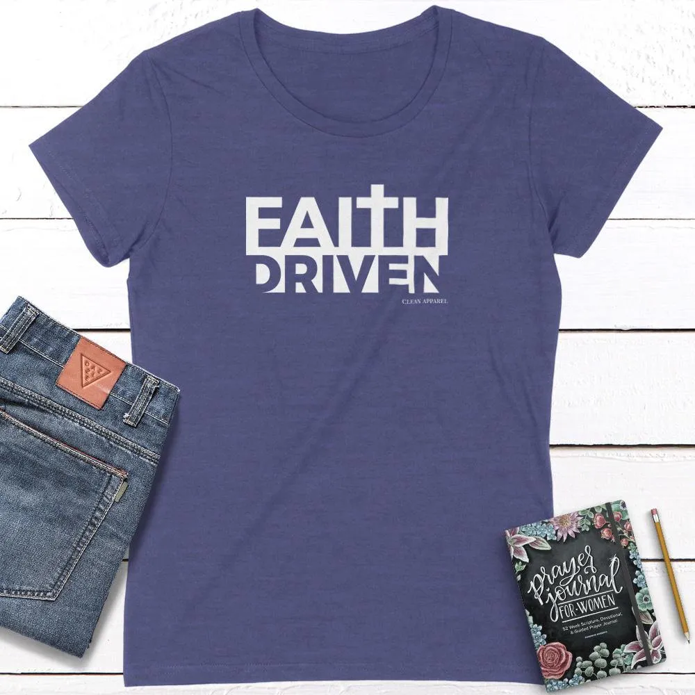 Faith Driven Ladies Fit Tees