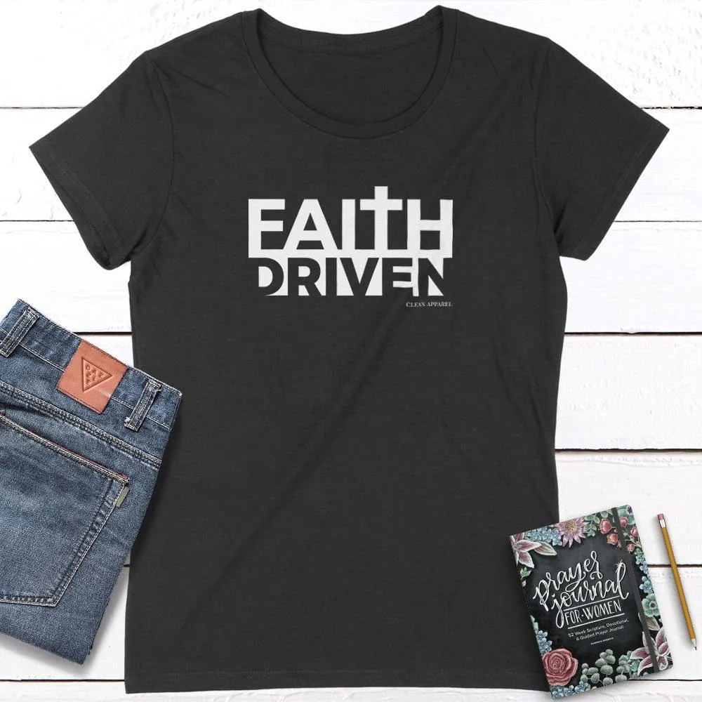 Faith Driven Ladies Fit Tees