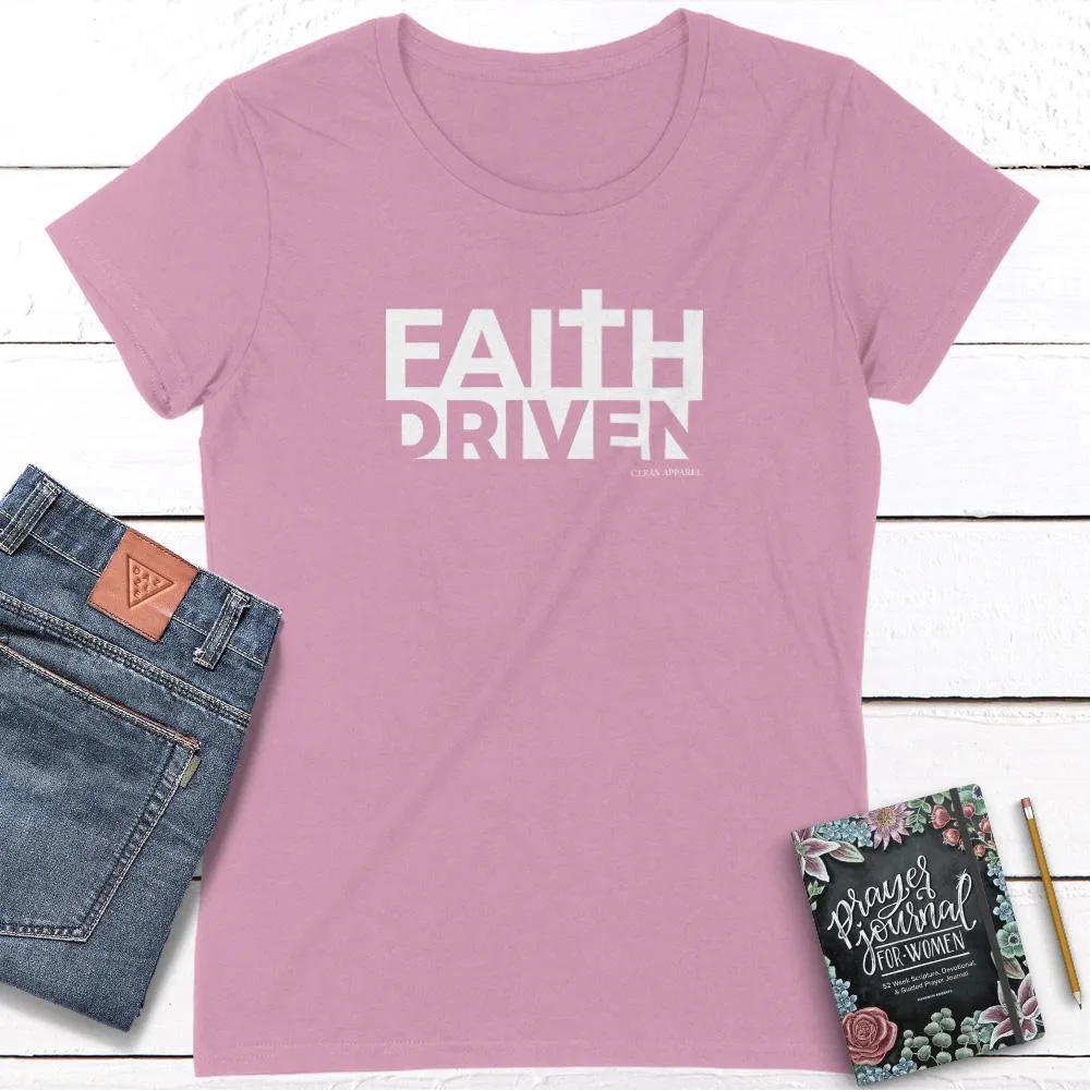 Faith Driven Ladies Fit Tees