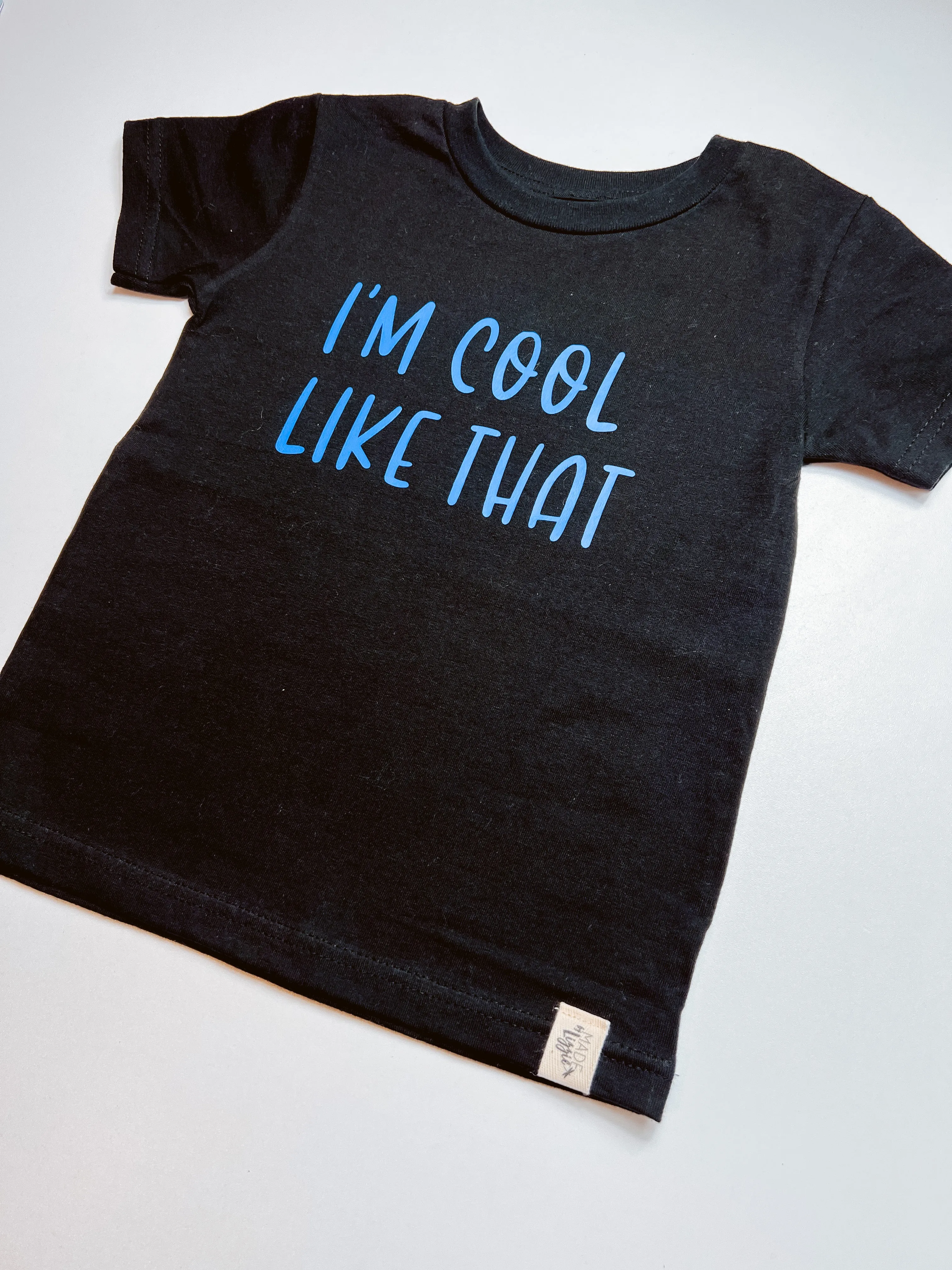I’m Cool Like That Tee