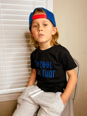 I’m Cool Like That Tee