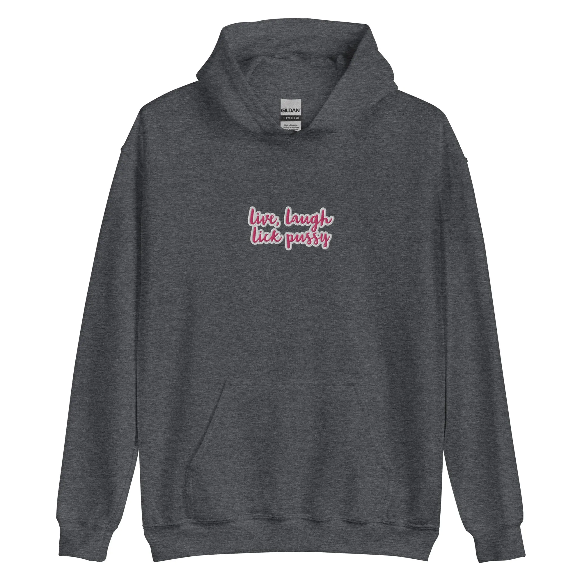 Live, Laugh, Lick Pussy Hoodie