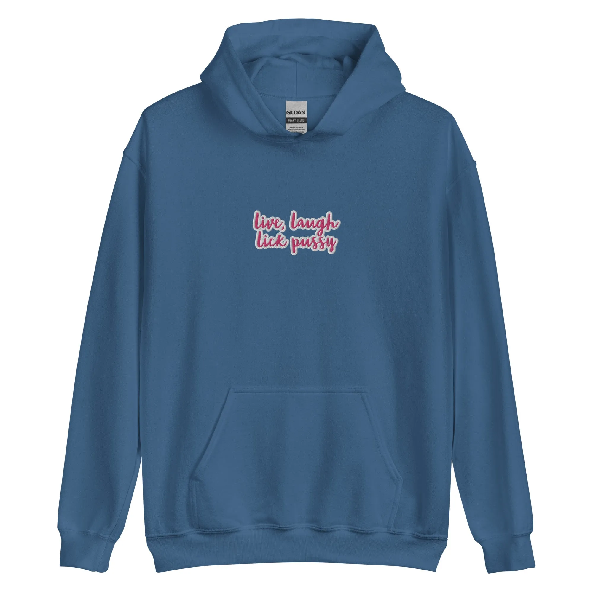 Live, Laugh, Lick Pussy Hoodie
