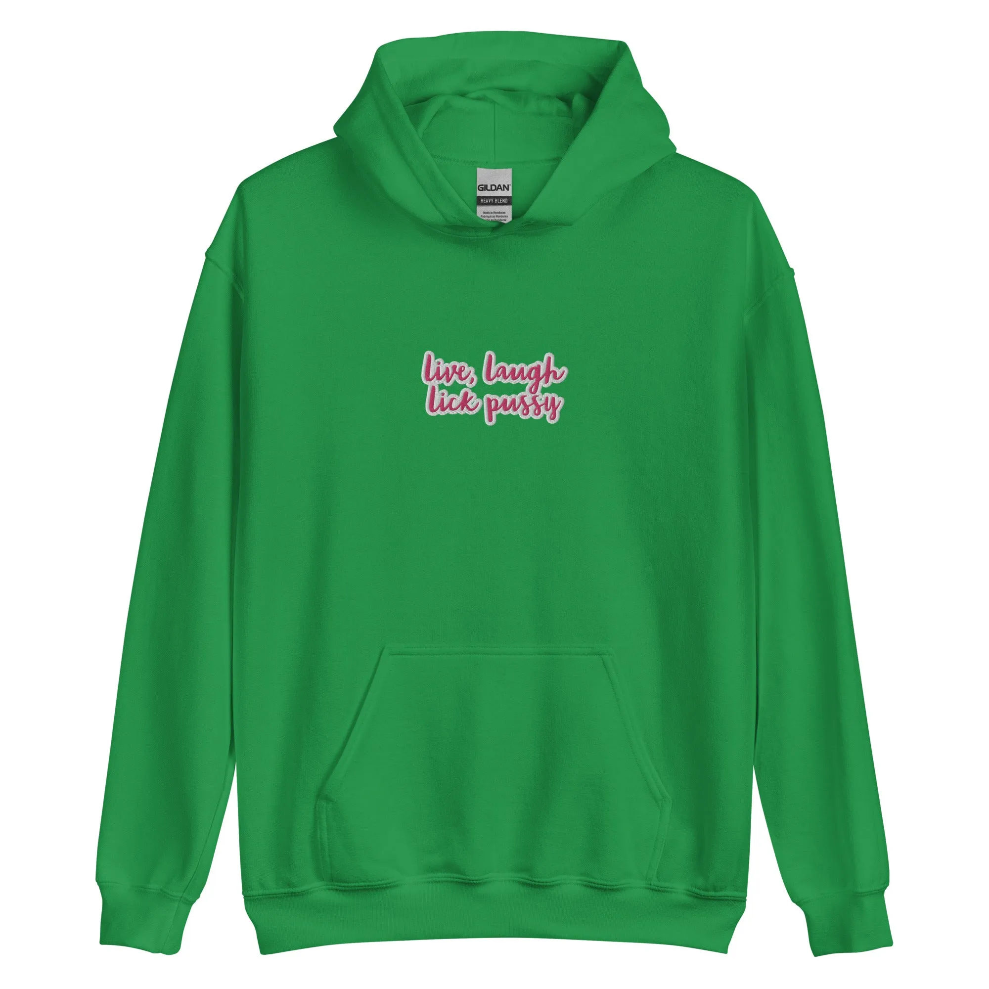 Live, Laugh, Lick Pussy Hoodie