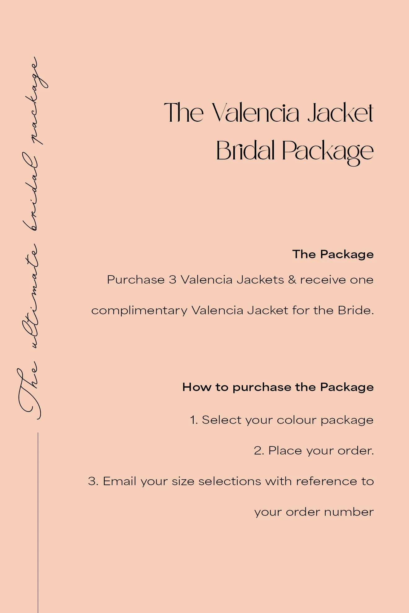 Valencia Bridal Package - 3 x Jackets   1 complimentary
